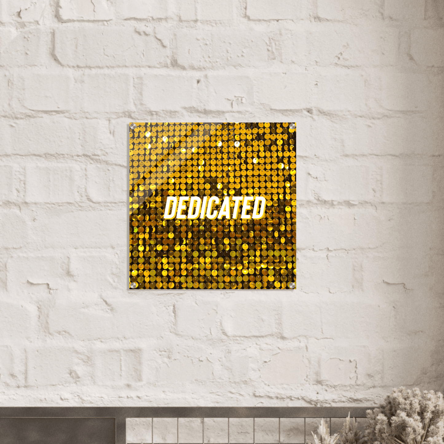 DEDICATED Acrylic Print